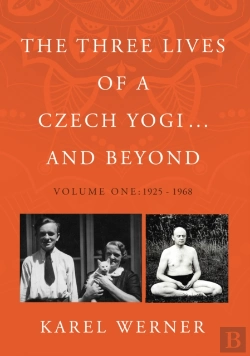 Bertrand.pt - The Three Lives Of A Czech Yogi ... And Beyond