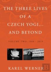 The Three Lives Of A Czech Yogi And Beyond