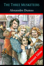 The Three Musketeers By Alexandre (Historical & Romance ) Annotated Edition