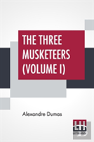 The Three Musketeers (Volume I)
