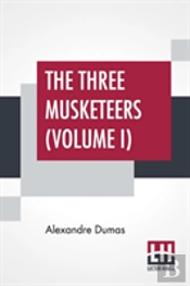 The Three Musketeers (Volume I)