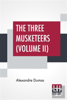 The Three Musketeers (Volume Ii)