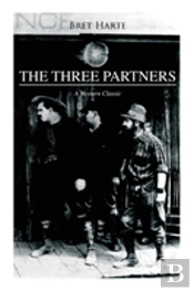 The Three Partners (A Western Classic)