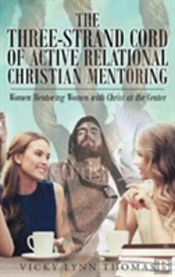 Bertrand.pt - The Three-Strand Cord Of Active Relational Christian Mentoring