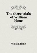 The Three Trials Of William Hone