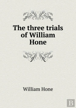 Bertrand.pt - The Three Trials Of William Hone