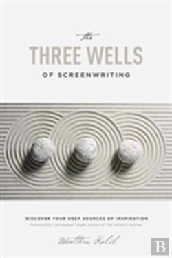 Bertrand.pt - The Three Wells Of Screenwriting