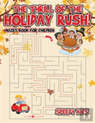 The Thrill Of The Holiday Rush!