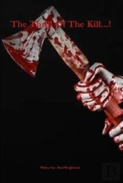 The Thrill Of The Kill...!