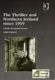 The Thriller And Northern Ireland Since 1969