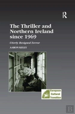 Bertrand.pt - The Thriller And Northern Ireland Since 1969