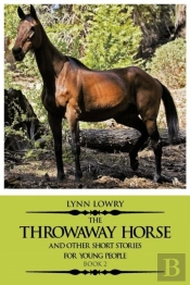 The Throwaway Horse And Other Short Stories For Young People