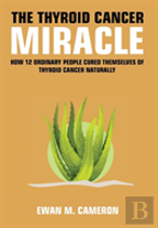The Thyroid Cancer Miracle