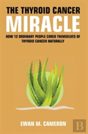 The Thyroid Cancer Miracle