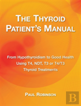 The Thyroid Patient'S Manual