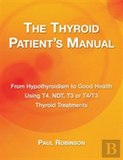 The Thyroid Patient'S Manual