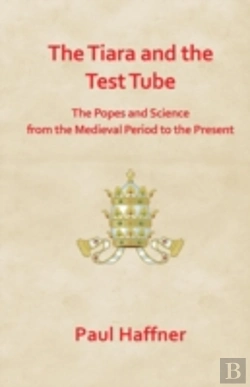 Bertrand.pt - The Tiara And The Test Tube. The Popes A