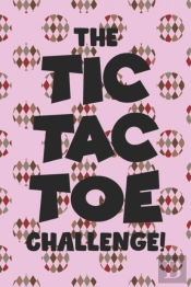 The Tic Tac Toe Challenge!