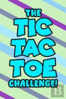 The Tic Tac Toe Challenge!