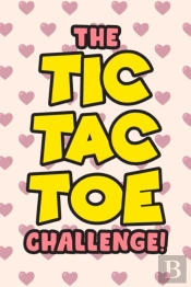 The Tic Tac Toe Challenge!
