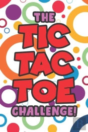The Tic Tac Toe Challenge!