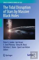 The Tidal Disruption Of Stars By Massive Black Holes