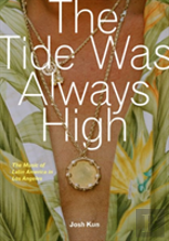 The Tide Was Always High