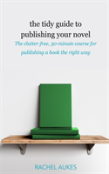 The Tidy Guide To Publishing Your Novel