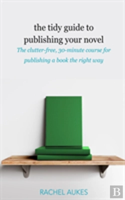 Bertrand.pt - The Tidy Guide To Publishing Your Novel