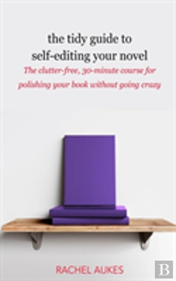 Bertrand.pt - The Tidy Guide To Self-Editing Your Novel