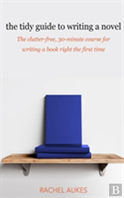 Bertrand.pt - The Tidy Guide To Writing A Novel