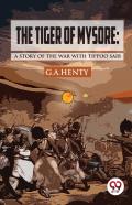 The Tiger Of Mysore