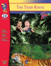 The Tiger Rising, By Kate Dicamillo Lit Link Grades 4-6