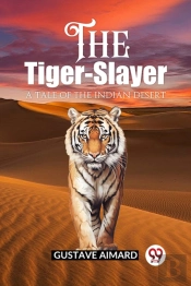 The Tiger-Slayera Tale Of The Indian Desert (Edition2023)