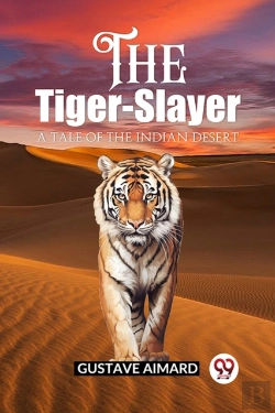 Bertrand.pt - The Tiger-Slayera Tale Of The Indian Desert (Edition2023)