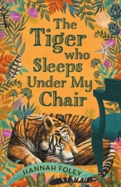 The Tiger Who Sleeps Under My Chair