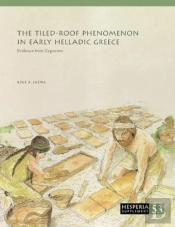 The Tiled-Roof Phenomenon In Early Helladic Greece