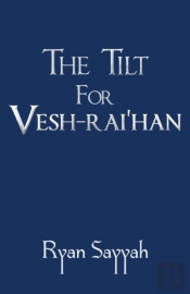 The Tilt For Vesh-Rai'Han