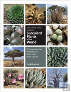 Bertrand.pt - The Timber Press Guide To Succulent Plants Of The World