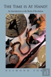 The Time Is At Hand!: An Introduction To