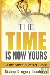 The Time Is Now Yours!