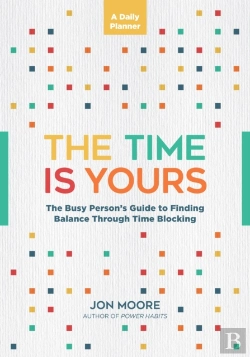 Bertrand.pt - The Time Is Yours: A Daily Planner