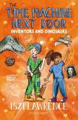 The Time Machine Next Door: Inventors And Dinosaurs