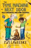 The Time Machine Next Door: Rule Breakers And Kiwi Keepers
