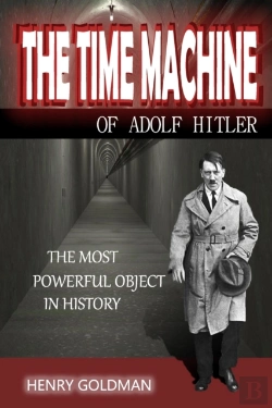 Bertrand.pt - The Time Machine Of Adolf Hitler