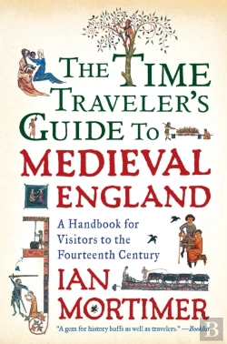 Bertrand.pt - The Time Traveler'S Guide To Medieval England