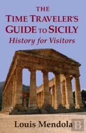 The Time Traveler'S Guide To Sicily