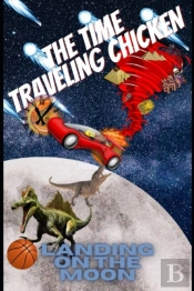 The Time  Traveling Chicken