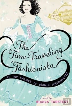 Bertrand.pt - The Time-Traveling Fashionista At The Palace Of Marie Antoinette