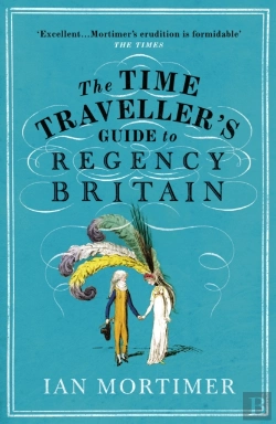 Bertrand.pt - The Time Traveller'S Guide To Regency Britain